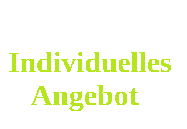 Ich möchte ein individuelles Angebot